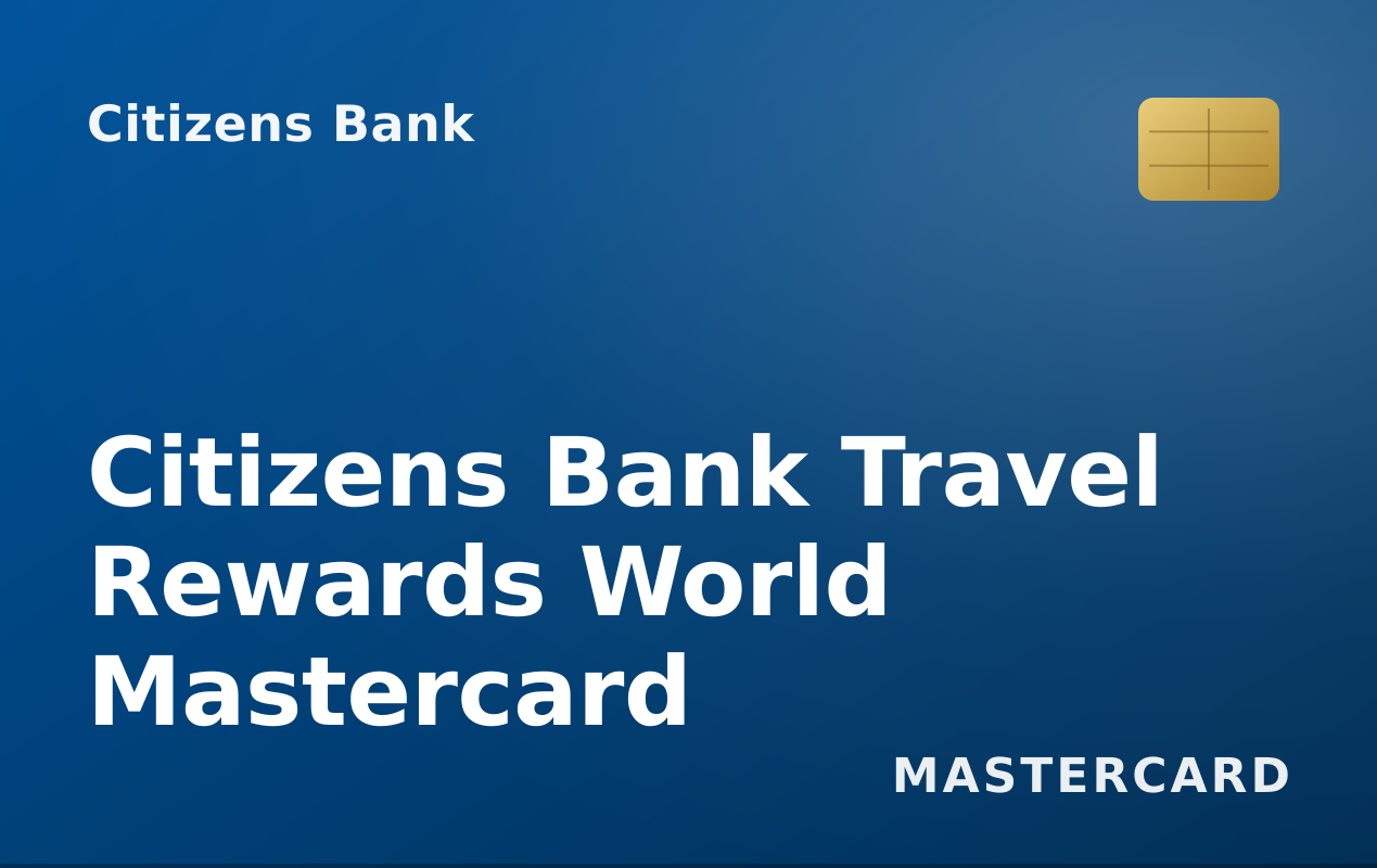 Citizens Bank Travel Rewards World Mastercard